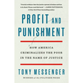 Profit and Punishment: How America Criminalizes the Poor in the Name of Justice