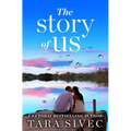 The Story of Us: A Heart-Wrenching Story That Will Make You Believe in True Love