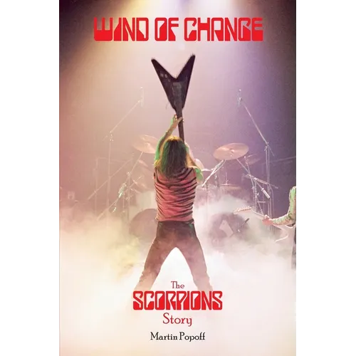 Wind of Change: The Scorpions Story