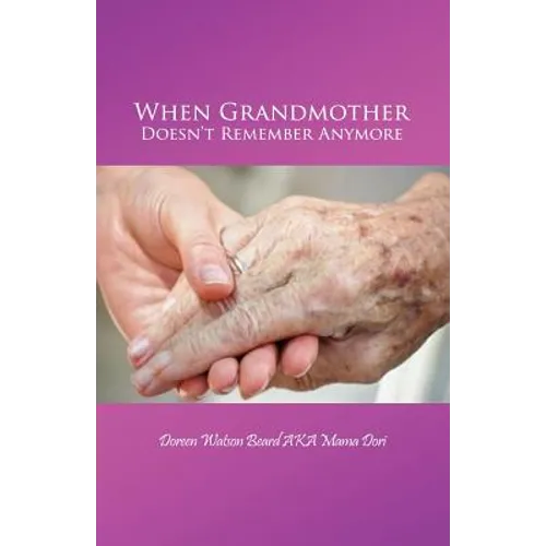 When Grandmother Doesn't Remember Anymore