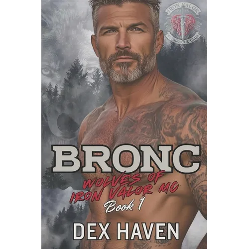 Bronc: Wolves of Iron Valor MC Book 1