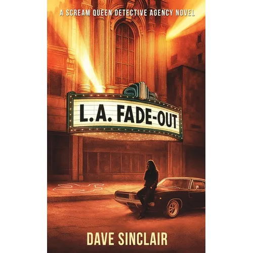 LA Fade Out: A Scream Queen Detective Agency Novel