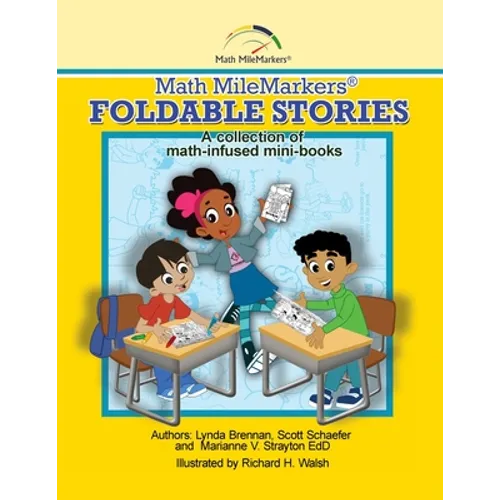 Math MileMarkers(R) Foldable Stories: A collection of math-Infused mini-books