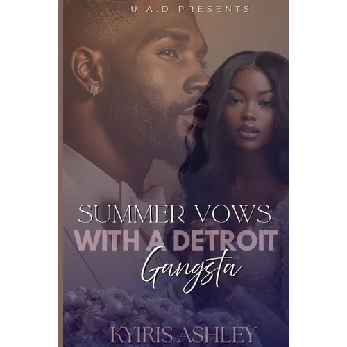 Summer Vows With A Detroit Gangsta
