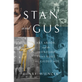 Stan and Gus: Art, Ardor, and the Friendship That Built the Gilded Age