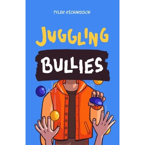 Juggling Bullies