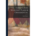 Hand-loom Weaving, Plain & Ornamental