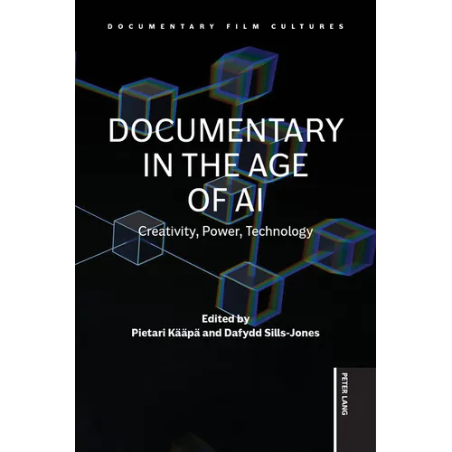 Documentary in the Age of AI: Creativity, Power, Technology