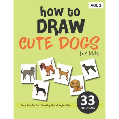 How to Draw Cute Dogs for Kids - Volume 2