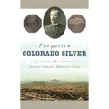 Forgotten Colorado Silver: Joseph Lesher's Defiant Coins