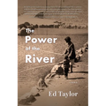 The Power of the River: a memoir