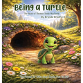 Being A Turtle: The Story of Thomas Turtle MacTurtle