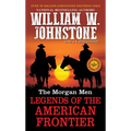 The Morgan Men: Legends of the American Frontier