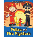 Police and Firefighters: Kids Coloring book