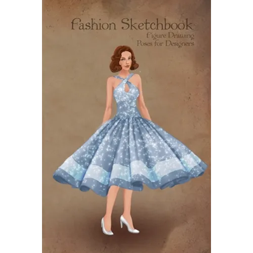 Fashion Sketchbook Figure Drawing Poses for Designers: Small sized sketchbook with fashion sketch templates and 1950s vintage blue dress illustration