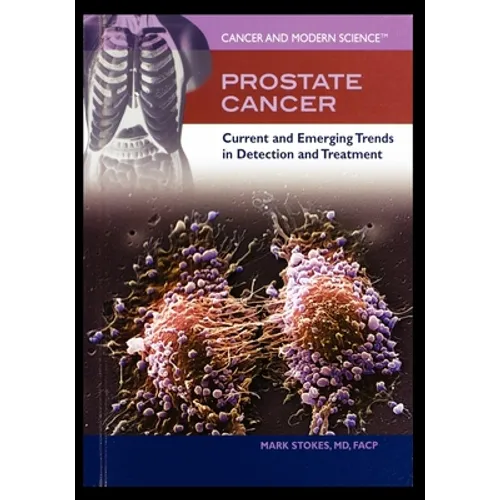 Prostate Cancer: Current and Emerging Trends in Detection and Treatment