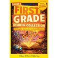 First Grade Reader Collection: Level 3: 10 Chapter Stories for Confident Readers to Enhance Critical Thinking, Master Reading Fluency and Foster Deepe