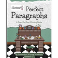 Perfect Paragraphs: A Step-By-Step Writing Guide