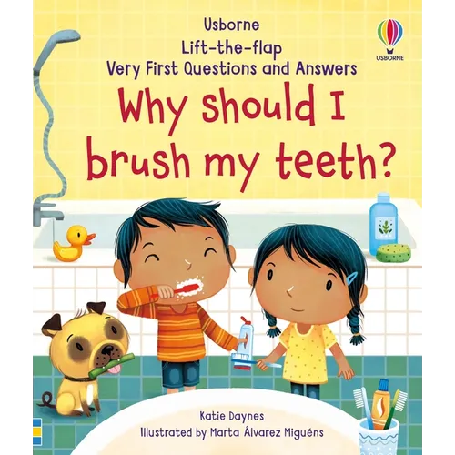 Very First Questions and Answers Why Should I Brush My Teeth?