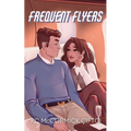 Frequent Flyers: A Novella