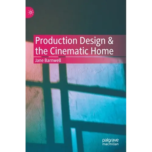 Production Design & the Cinematic Home
