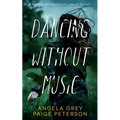 Dancing Without Music