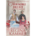 Their Noble Deceit: A Harwell Heirs Legacy Romance
