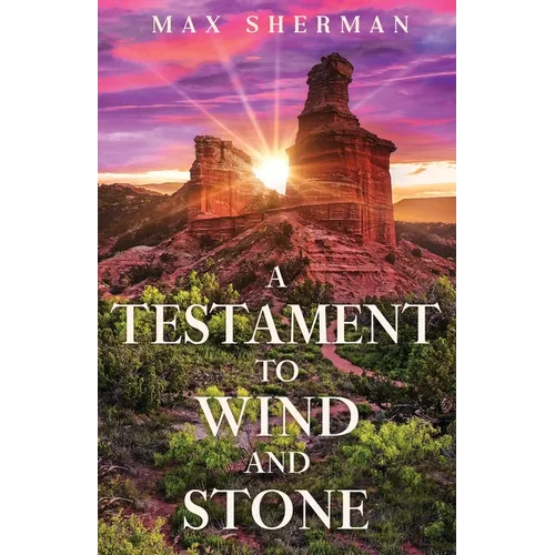 A Testament to Wind and Stone