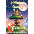 5 Minute Stories for Kids: 50 Short Bedtime Stories For kids Ages 4-8 Empowering Friendship, Bravery, Kindness and Self Confidence