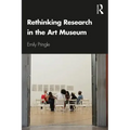 Rethinking Research in the Art Museum