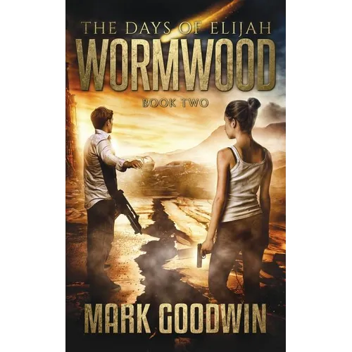 Wormwood: A Novel of the Great Tribulation in America