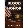 Blood & Honor: Military Service, the Law, and the Cost of Institutional Failure
