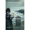 The Secrets of the Old Post Cemetery: An Ohnita Harbor Mystery