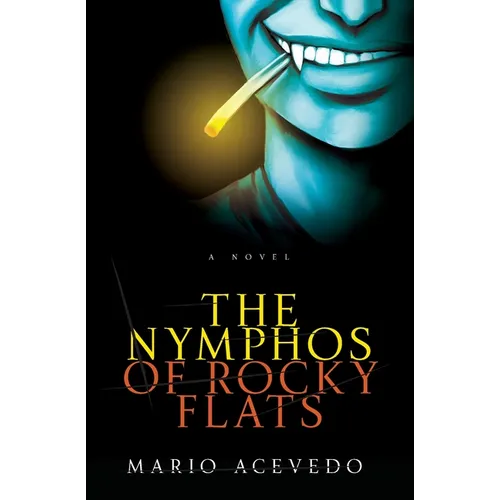 The Nymphos of Rocky Flats