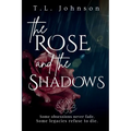 The Rose and the Shadows