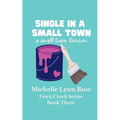 Single in a Small Town