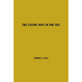 The Flying Boys in the Sky: Volume One