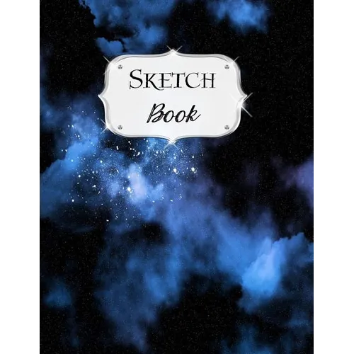 Sketch Book: Galaxy Sketchbook Scetchpad for Drawing or Doodling Notebook Pad for Creative Artists #5 Black Blue