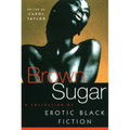 Brown Sugar: A Collection of Erotic Black Fiction