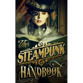 The Steampunk Handbook