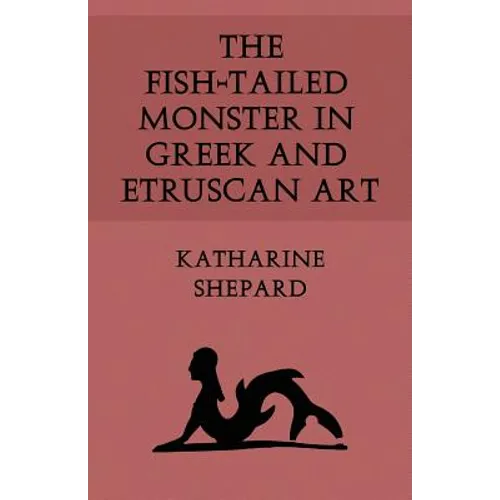 The Fish-Tailed Monster in Greek and Etruscan Art