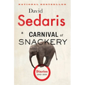 A Carnival of Snackery: Diaries (2003-2020)