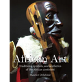 African Art: Traditions, symbols, and aesthetics of the African continent