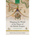 Mapping the World at the Dawn of the British Empire: A Traveller's Guide
