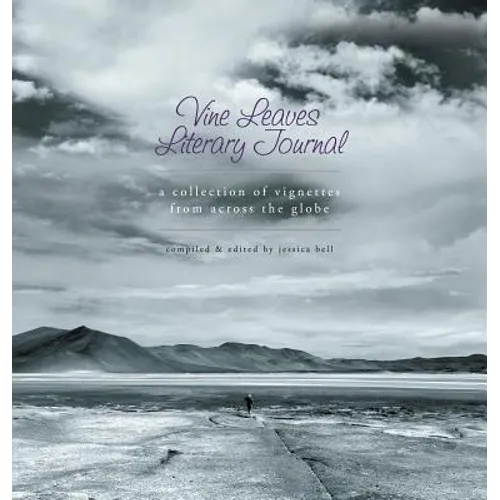 Vine Leaves Literary Journal: ​​A Collection of Vignettes From Across the Globe​