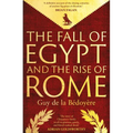 The Fall of Egypt and the Rise of Rome: A History of the Ptolemies