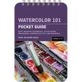 Watercolor 101: Pocket Guide