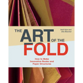 The Art of the Fold: How to Make Innovative Books and Paper Structures (Learn Paper Craft & Bookbinding from Influential Bookmaker & Artist Hedi Kyle)