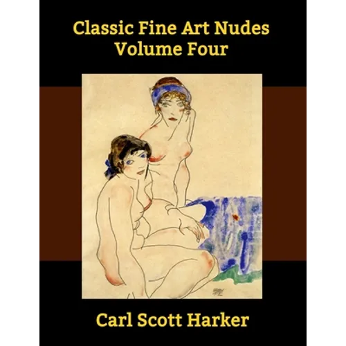 Classic Fine Art Nudes Volume Four
