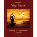 Patanjali's Yoga Sutras: Gateway to Enlightenment Book One